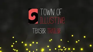 Town of Illustive teaser trailer