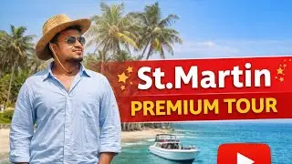 Premium tour in St.Martin | বাংলাদেশের সবচেয়ে সুন্দর জায়গা সেন্টমার্টিনে!!! #travel #bangladesh 