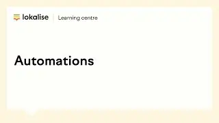 How to use Automations in Lokalise