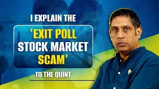 I Explain the 'Exit Poll Stock Market Scam' to&nbsp;The&nbsp;Quint