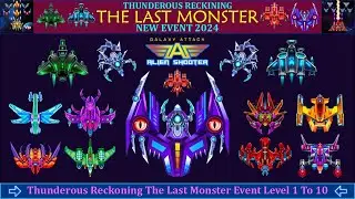 🚀 Galaxy Attack: Alien Shooting Thunderous Reckoning 🌌 The Last Monster Event Levels 1-10 By Apache