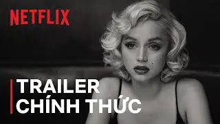 Blonde: C&acirc;u chuyện kh&aacute;c về Marilyn | Trailer ch&iacute;nh thức | Netflix