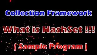 What is HashSet !!! -Collection Framework || Sample Program