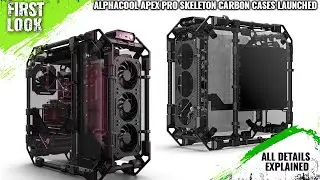 Alphacool Apex Pro Skeleton Carbon Cases Launched - Explained All Spec, Features And More