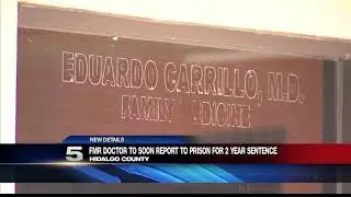 Former McAllen Doctor Sentence to 2 Years for Healthcare Fraud