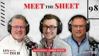 Meet the Sheet | Les Kevin, More Tech | Episode 98