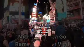 Michelle Alyssa Go Remembered in Vigil in Times Square NY