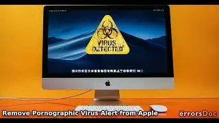 Steps to Remove Pornographic Virus Alert from Apple