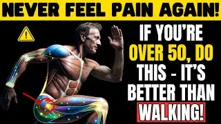 Over 50? These 5 Exercises Relieve Pain Better Than Walking &mdash; And No One Talks About It