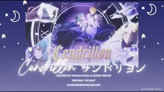 サンドリヨン [Cendrillon] - [Finana Ryugu x Sonny Brisko] JP/ROMAJI/ENG
