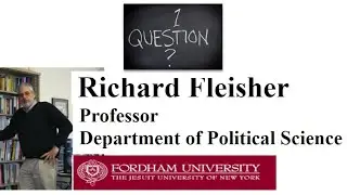 1 QUESTION WITH: Richard Fleisher &ndash; Professor of Political Science &ndash; Fordham University