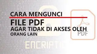 Tutorial mengunci file PDF dengan mudah