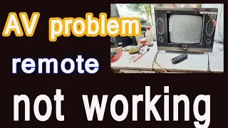 av problem crt tv#remote not working#how to do audio video repairing