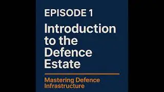 001: Introduction to the Defence Estate