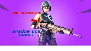 How to Complete Step 3 Shadow Ops Quest