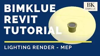 BIMKLUE TUTORIAL - REVIT - LIGHTING RENDER - MEP