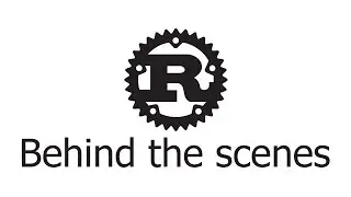Let’s Rust—Behind the scenes—Learn Rust