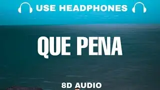 Ozuna - Qu&eacute; Pena (8D Audio/Lyrics)