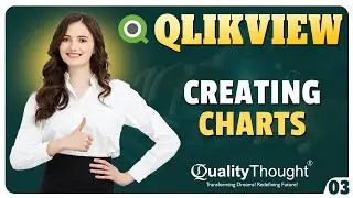 How to Create Charts in QlikView - Learn QlikView Tutorial for Beginners | Session - 03