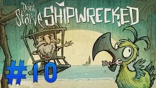 Let's Play! - Don't Starve Shipwrecked - ENDO FIRE! - #10