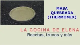 MASA QUEBRADA (THERMOMIX)