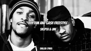 Skepta & Jme - Rhythm and Gash Freestyle (Lyrics)