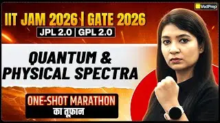 Quantum & Physical Spectra🔥 One Shot Marathon | IIT JAM 2026 & GATE 2026 | JPL 2.0 & GPL 2.0