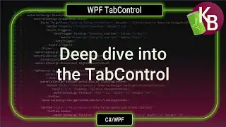 C#/WPF - Deep dive into the TabControl