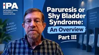 Paruresis or Shy Bladder Syndrome: An Overview Part III