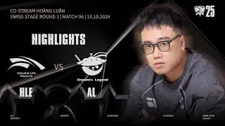 HIGHLIGHTS | HLE vs AL | WORLDS 2025 | Swiss Stage | Ho&agrave;ng Lu&acirc;n Co-stream