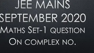 JEE MAINS 2020 September set 01 complex numbers related question
