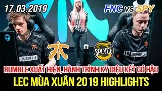 [LEC 2019] FNC vs SPY Highlights | H&agrave;nh tr&igrave;nh kỳ diệu trở về từ c&otilde;i chết, kết th&uacute;c thật c&oacute; hậu