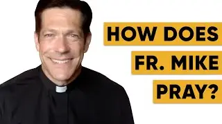 How Does Fr  Mike Schmitz Pray - Profoundly Human with Matthew Kelly