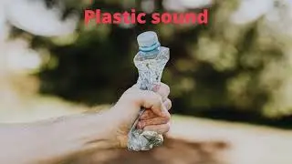 Plastic Sound effect (1 hour)