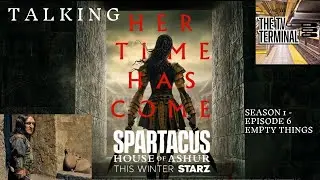 Spartacus: House of Ashur - Season 1 - Episode 6 - Empty Things - Breakdown | Recap & Review