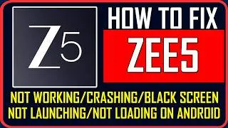 Fix ZEE5 Not Working/Crashing/Not Launching/Not Loading/Black Screen On Android