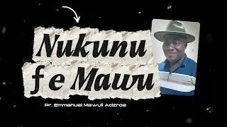 Nukunu &fnof;e Mawu by Pr. Emmanuel Mawuli Adzroe | Ewe Chorale Music