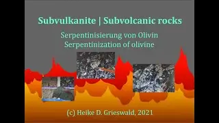 Subvulkanite: Serpentinisierung von Olivin | Subvolcanic rocks: Serpentinization of olivine
