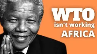 Powerful Countries Must Stop Running Roughshod Over The WTO | NELSON MANDELA (FREEDOM TALK)