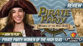 Pirate Party: Women of the High Seas - Board Game Review