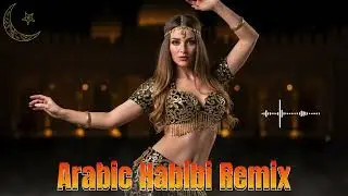 Belly Dance Habibi Remix 2026 ✨ Fresh Arabic EDM Vibes