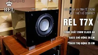 BÁC NÀO DÀN THIẾU TRẦM LƯU Ý | Loa Sub Rel Acoustics T7X - Anh Quốc - bass mềm, sâu