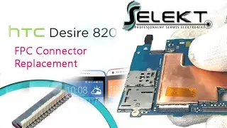 Htc Desire 820 FPC FFC Main Flex Cable Socket Replacement / Wymiana złącza taśmy | Selekt