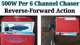 500W Per 6 Channel Mahaluxmi Chaser || Reverse-Forward Action Chaser || Mahaluxmi Chaser