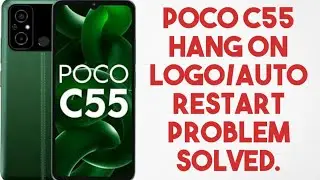 Poco C55 Hang on logo Auto restart problem solved by flashing with unlock tool software