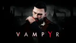 Vampyr (Xbox Series S) - Gameplay - Elgato HD60 S+