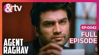 Raghav अपहरण मामले ने की जांच  | Agent Raghav Crime Branch | Ep.42 | And TV