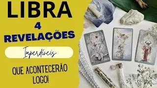 LIBRA♎| 4 REVELAÇÕES (IMPERDÍVEIS), QUE VÃO ACONTECER LOGO! (TAROT/SIGNOS).