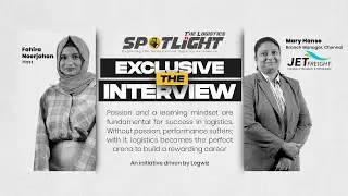 Ep:18 | The Logistics Spotlight | Plan Smart, Delegate Right | Exclusive Interview