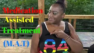 What is MAT (medication assisted treatment)